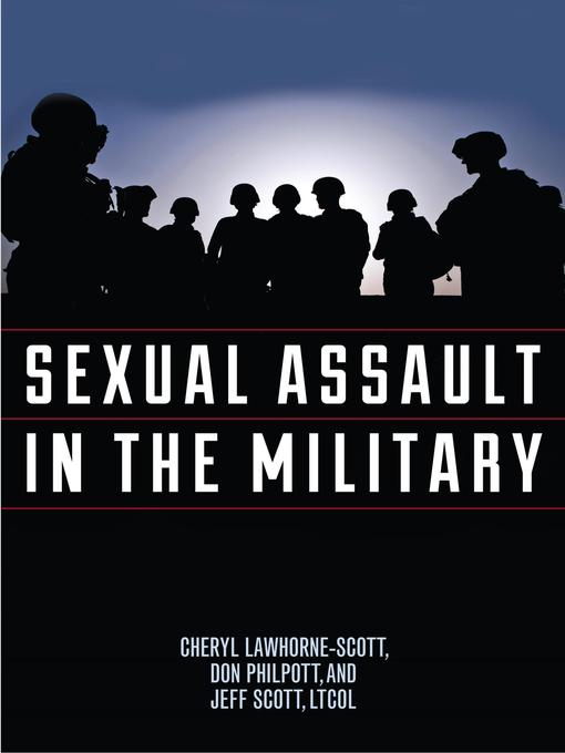 Title details for Sexual Assault in the Military by Cheryl  Lawhorne-Scott - Available
